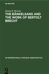 Book cover of The Bänkelsang and the work of Bertolt Brecht by Sammy K. McLean