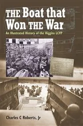 Book cover of The Boat that Won the War by Roberts, Jr., Charles C.
