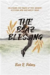 Book cover of The Boaz Blessing by Ben R. Peters
