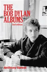 Book cover of The Bob Dylan Albums by Anthony Varesi