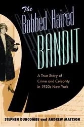 Book cover of The Bobbed Haired Bandit by Stephen Duncombe