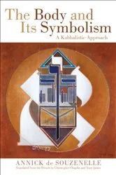 Book cover of The Body and Its Symbolism by Annick de Souzenelle