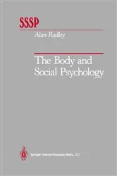 Book cover of The Body and Social Psychology by Alan Radley