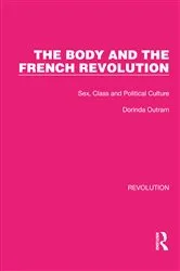 Book cover of The Body and the French Revolution by Dorinda Outram