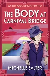Book cover of The Body at Carnival Bridge by Michelle Salter