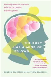 Book cover of The Body Has a Mind of Its Own by Sandra Blakeslee