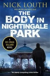 Book cover of The Body in Nightingale Park by Nick Louth
