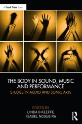 Book cover of The Body in Sound, Music and Performance by Linda O Keeffe
