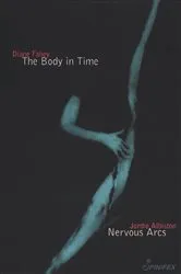Book cover of The Body in Time/Nervous Arcs by Jordie Albiston