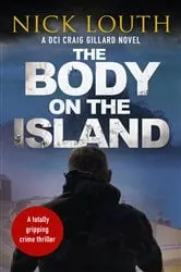 Book cover of The Body on the Island by Nick Louth