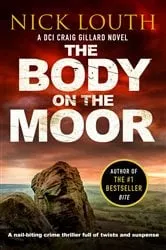 Book cover of The Body on the Moor by Nick Louth