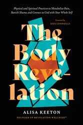Book cover of The Body Revelation by Alisa Keeton