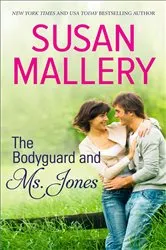 Book cover of The Bodyguard and Ms. Jones by Susan Mallery