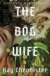 Book cover of The Bog Wife by Kay Chronister