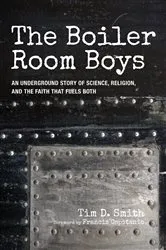 Book cover of The Boiler Room Boys by Tim D. Smith