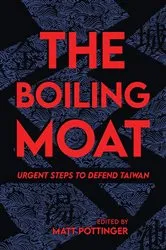 Book cover of The Boiling Moat by Matt Pottinger