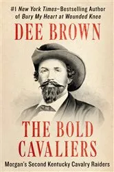 Book cover of The Bold Cavaliers by Dee Brown