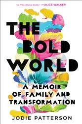 Book cover of The Bold World by Jodie Patterson