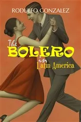 Book cover of The Bolero in Latin America by Unknown