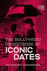 Book cover of The Bollywood Pocketbook of Iconic Dates by Diptakirti Chaudhuri