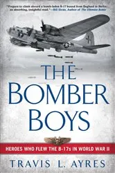 Book cover of The Bomber Boys by Travis L. Ayres