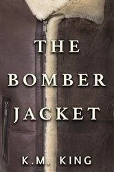 Book cover of The Bomber Jacket by K.M. King