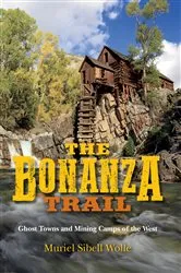 Book cover of The Bonanza Trail by Muriel Sibell Wolle