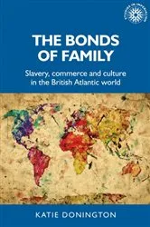 Book cover of The bonds of family by Katie Donington