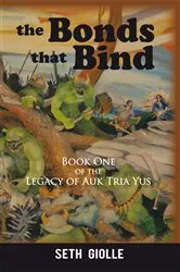 Book cover of The Bonds That Bind by Seth Giolle