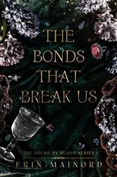 Book cover of The Bonds That Break Us by Erin Mainord