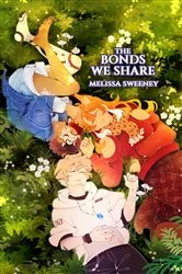 Book cover of The Bonds We Share by Melissa Sweeney