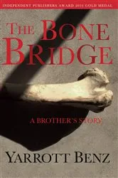 Book cover of The Bone Bridge by Yarrott Benz