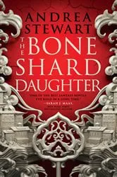 Book cover of The Bone Shard Daughter by Andrea Stewart