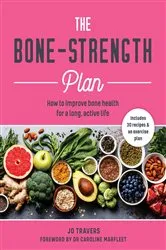 Book cover of The Bone-Strength Plan by Jo Travers