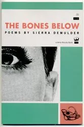 Book cover of The Bones Below by Sierra Demulder