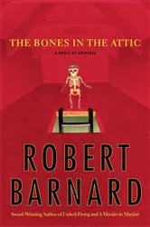 Book cover of The Bones in the Attic by Robert Barnard