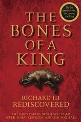 Book cover of The Bones of a King by The Grey Friars Research Team