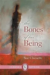 Book cover of The Bones of His Being by Sue Chenette