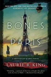 Book cover of The Bones of Paris by Laurie R. King