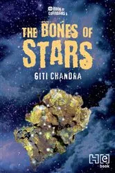 Book cover of The Bones of Stars by Giti Chandra