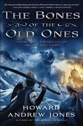 Book cover of The Bones of the Old Ones by Howard Andrew Jones