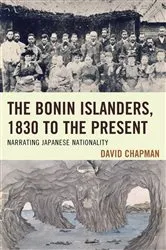 Book cover of The Bonin Islanders, 1830 to the Present by David Chapman