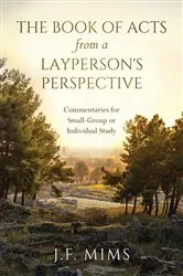 Book cover of The Book of Acts from a Layperson's Perspective by J. F. Mims