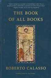 Book cover of The Book of All Books by Roberto Calasso