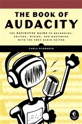 Book cover of The Book of Audacity by Carla Schroder