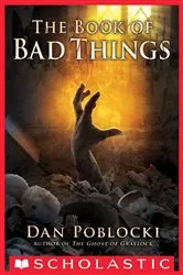 Book cover of The Book of Bad Things by Dan Poblocki
