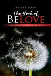 Book cover of The Book of BeLove by Marsha Wood