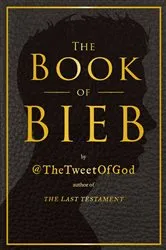Book cover of The Book of Bieb by David Javerbaum