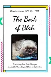 Book cover of The Book of Blah by Simon, MS RD LDN, Pamela ,
