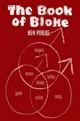 Book cover of The Book of Bloke by Ben Pobjie